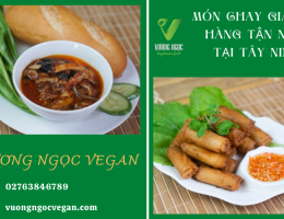 Vương Ngọc Vegan cung cấp các món chay đa dạng - Giao hàng tận nơi tại Hòa Thành, Tây Ninh